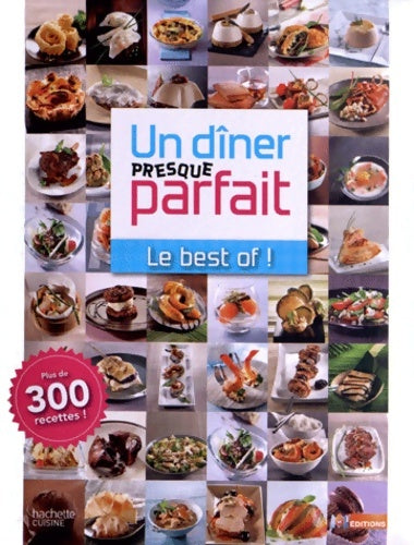 Livrenpoche : Un dîner presque parfait : Le best of ! - Hachette - Livre