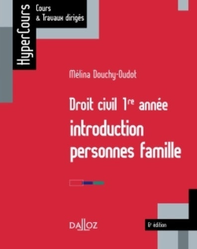 Livrenpoche : Droit civil 1re année : Introduction personnes famille - Mélina Douchy-Oudot - Livre