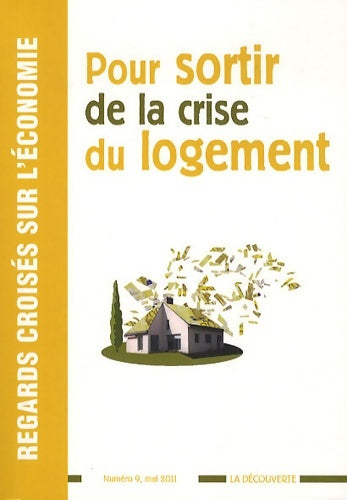 Livrenpoche : Regards croisés sur l'économie n°9 : Pour sortir de la crise du logement - Gabrielle Fack - Livre