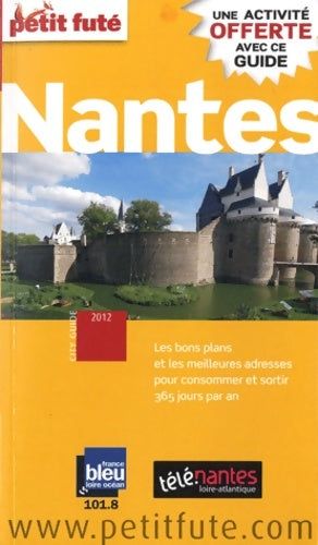 Livrenpoche : Nantes 2012 petit fute : + UNE ACTIVITE OFFERTE - Labourdette J. And Alter Auzias D. - Livre