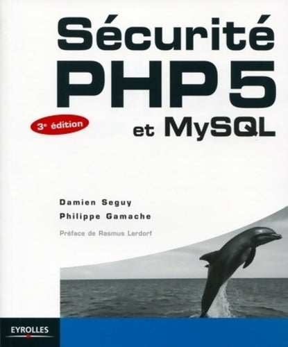 Livrenpoche : Sécurité PHP5 et MySQL - Philippe Gamache - Livre