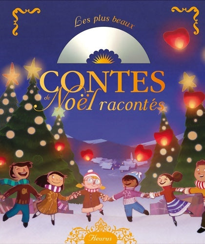 Livrenpoche : LES PLUS BEAUX CONTES DE Noël RACONTES - Anne Lanoë - Livre