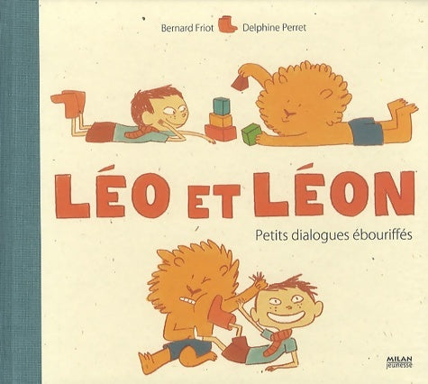 Livrenpoche : Léo et Léon : Petits dialogues ébouriffés - Bernard Friot - Livre