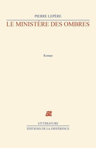 Livrenpoche : Le ministère des ombres - Pierre Lepère - Livre