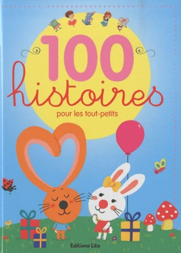 Livrenpoche : 100 Histoires pour les Tout-Petits - Lito - Livre
