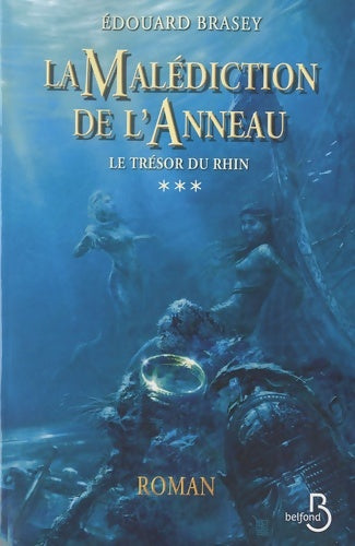 Livrenpoche : La malédiction de l'anneau Tome III - Le trésor du Rhin - Edouard Brasey - Livre