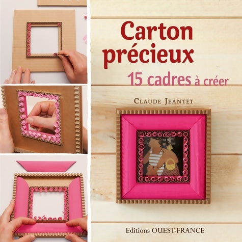 Livrenpoche : Carton précieux : 15 cadres à créer - Claude Jeantet - Livre