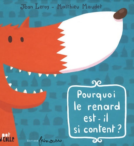Livrenpoche : Pourquoi le renard est-il si content? - Jean Leroy - Livre