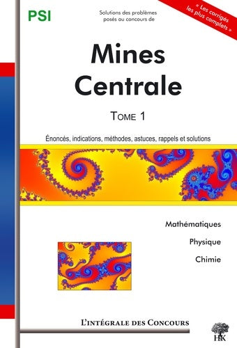 Livrenpoche : Mines et Centrale-Supélec : Tome I PSI Mathématiques Physique et Chimie - Sébastien Desreux - Livre