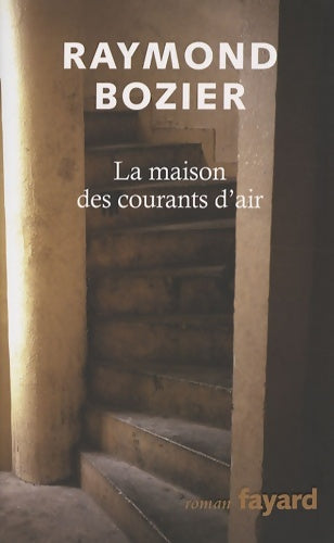 Livrenpoche : La maison des courants d'air - Raymond Bozier - Livre