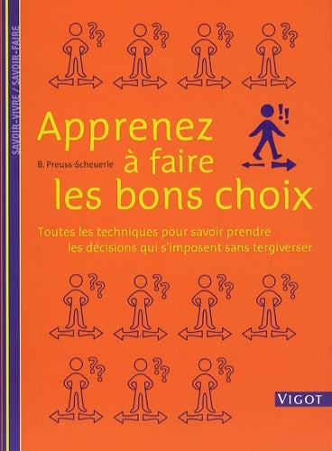 Livrenpoche : Apprenez à faire les bons choix : Toutes les techniques pour savoir prendre les décisions qui s'imposent sans tergiverser - Birgit Preuss-Scheuerle - Livre