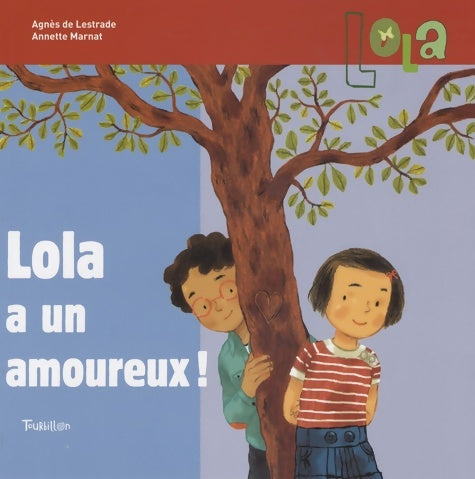 Livrenpoche : Lola a un amoureux - Agnès De Lestrade - Livre