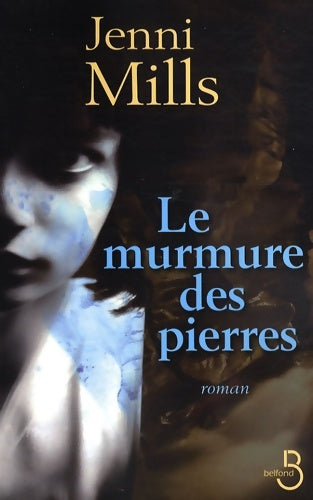Livrenpoche : Le murmure des pierres - Jenni Mills - Livre