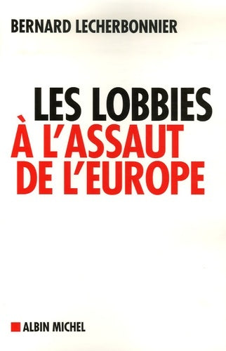 Livrenpoche : Les lobbies à l'assaut de l'Europe - Bernard Lecherbonnier - Livre