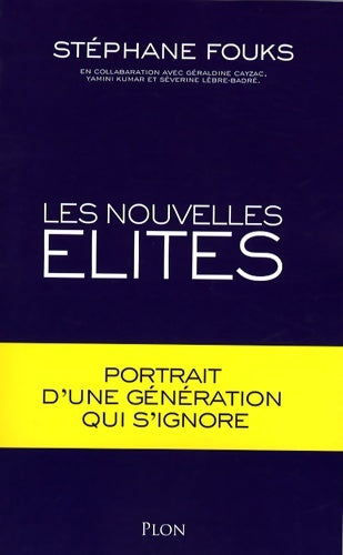 Livrenpoche : Les nouvelles élites : Portrait d'une génération qui s'ignore - Stéphane Fouks - Livre