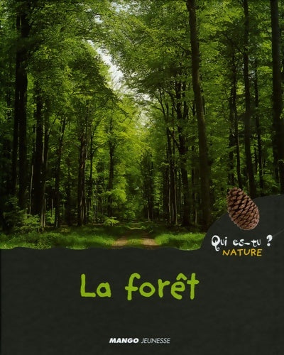 Livrenpoche : La forêt : Qui es-tu ? Nature - Valérie Guidoux - Livre