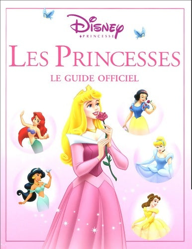 Livrenpoche : Les Princesses : Le guide officiel - Disney - Livre