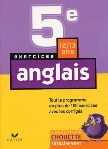 Livrenpoche : Chouette Entraînement : Anglais 5e - 12-13 ans - Chouette Entraînement Hatier - Livre