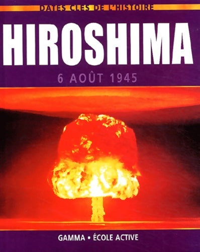 Livrenpoche : Hiroshima : 6 août 1945 - Collectif - Livre