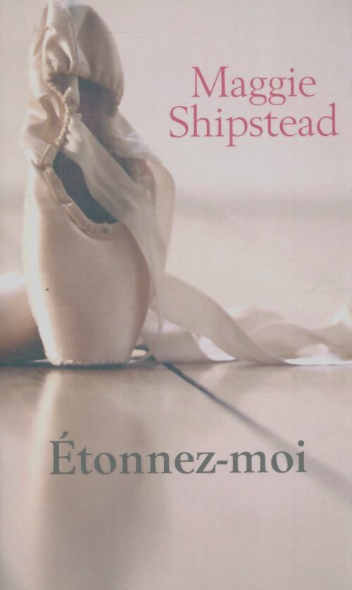Livrenpoche : Etonnez-moi - Maggie Shipstead - Livre