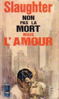Livrenpoche : Non pas la mort, mais l'amour - Frank Gill Slaughter - Livre