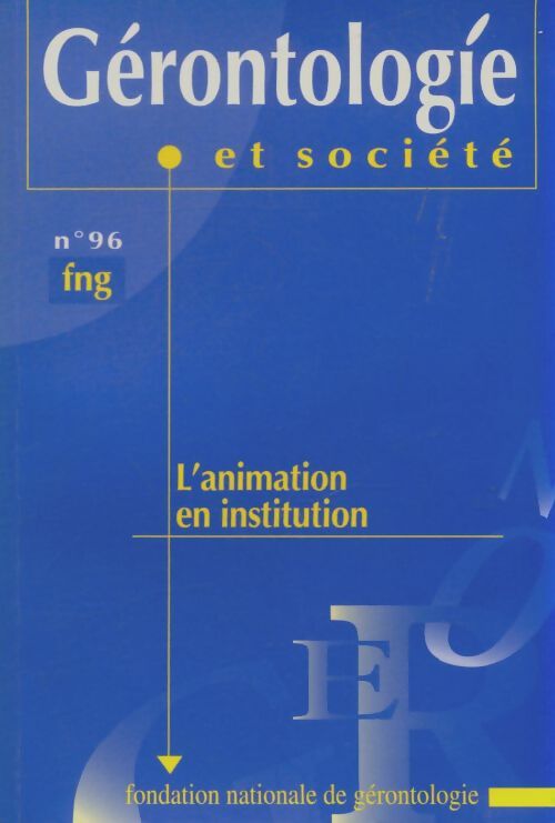 Livrenpoche : Gérontologie et société n°96 : L'animation en institution - Collectif - Livre