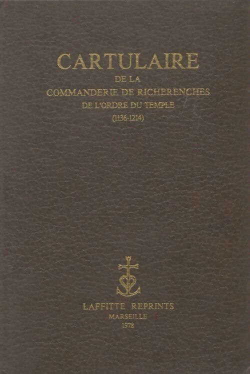 Livrenpoche : Cartulaire de la commanderie de richerenches de l'ordre du temple 1136-1214 - Collectif - Livre