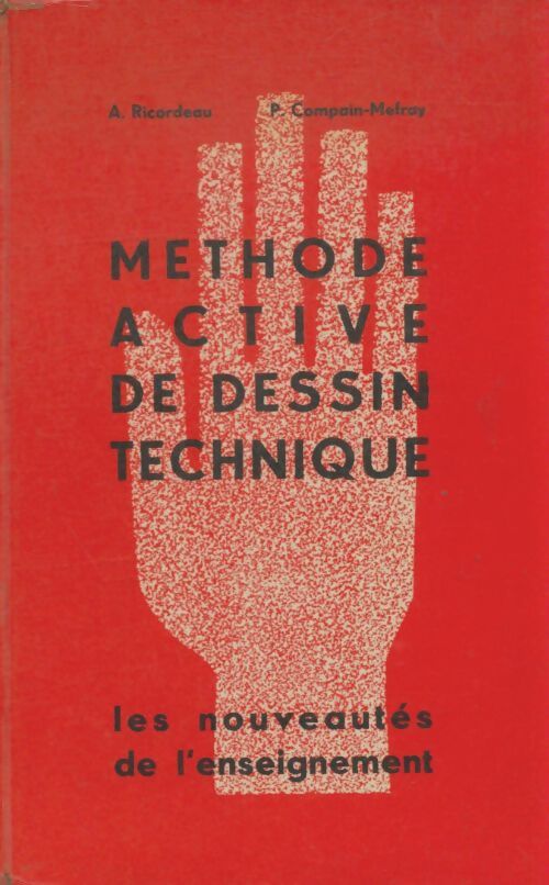 Méthode active de dessin technique - André Ricordeau - Livre