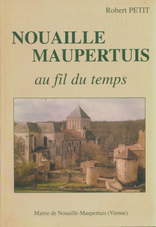 Livrenpoche : Nouaille Maupertuis au fil du temps - Robert Petit - Livre