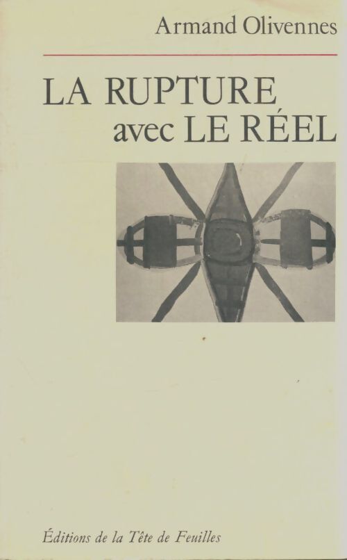 Livrenpoche : La rupture avec le réel - Armand Olivennes - Livre