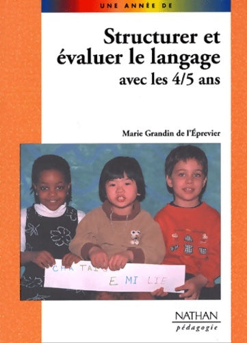 Livrenpoche : STRUCT EVALUER LANGAGE 4/5ANS - MARIE GRANDIN DE L. EPREVIE - Livre