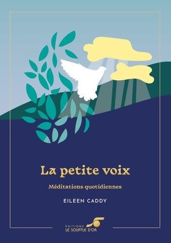 Livrenpoche : La Petite Voix ? Édition collector : Méditations quotidiennes - Eileen Caddy - Livre