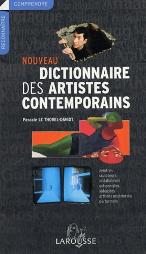 Livrenpoche : Nouveau dictionnaire des artistes contemporains - Pascale Le Thorel-Daviot - Livre