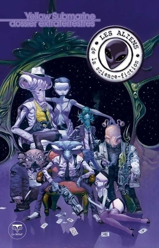 Livrenpoche : Revue Yellow submarine N°131 Les aliens de la science-fiction - Collectif - Livre