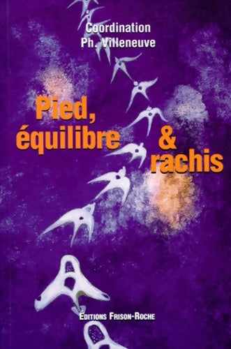 Livrenpoche : Pied équilibre et rachis : 5èmes journées de posturopodie - Pierre Bessou - Livre
