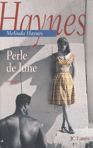 Livrenpoche : Perle de lune - Melinda Haynes - Livre