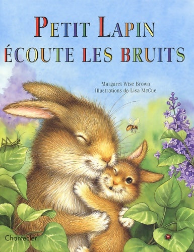 Livrenpoche : Petit Lapin Ecoute Les Bruits - Margaret Wise Brown - Livre