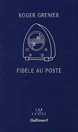 Livrenpoche : Fidèle au poste - Roger Grenier - Livre