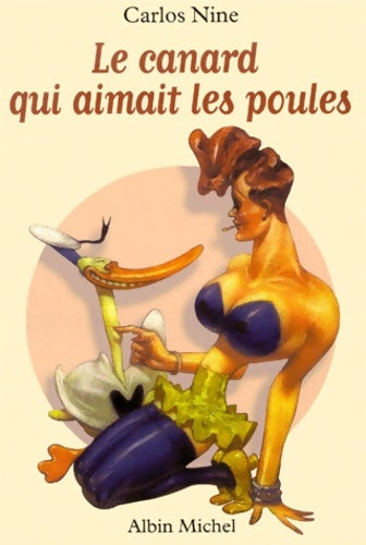 Livrenpoche : Saubon : Le Canard qui aimait les poules - Carlos Nine - Livre