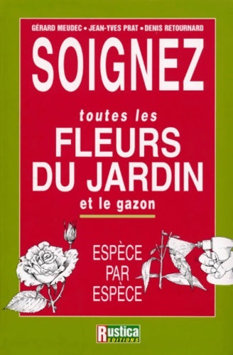 Livrenpoche : Soignez toutes les fleurs du jardin et le gazon - Meudec - Livre