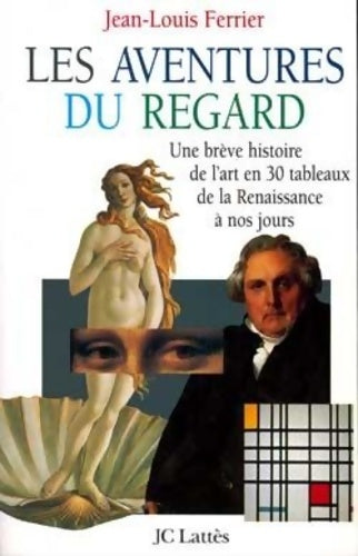 Livrenpoche : Les aventures du regard - Jean-Louis Ferrier - Livre