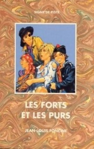 Livrenpoche : Les forts et les purs - Jean-Louis Foncine - Livre
