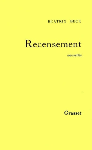 Livrenpoche : Recensement : Nouvelles - Béatrix Beck - Livre