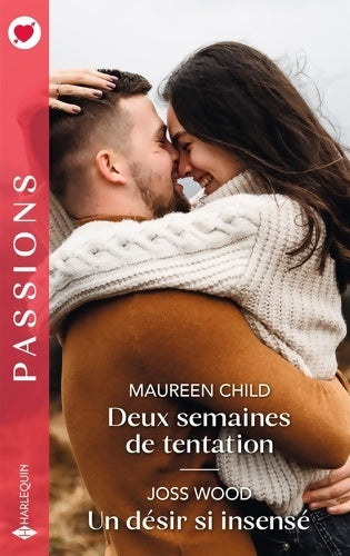 Livrenpoche : Deux semaines de tentation - Un désir si insensé - Maureen Child - Livre
