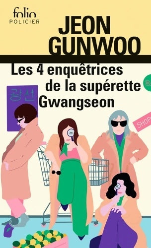 Livrenpoche : Les 4 enquêtrices de la supérette Gwangseon - Jeon Gunwoo - Livre