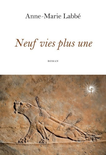 Livrenpoche : Neuf vies plus une - Anne-Marie Labbé - Livre