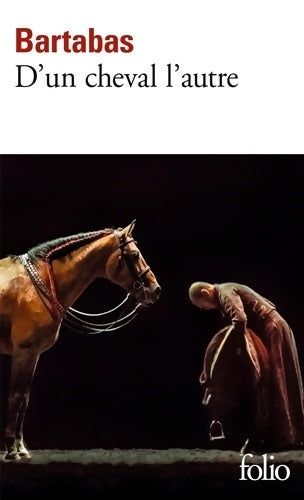 Livrenpoche : D'un cheval l'autre - Bartabas - Livre