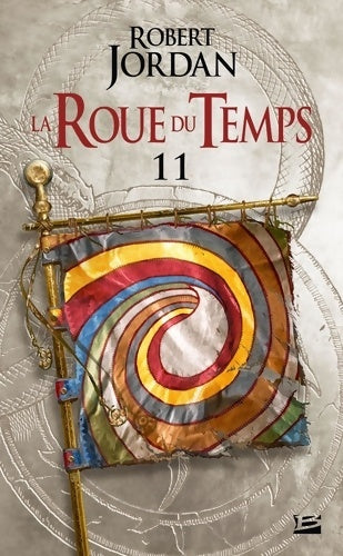 Livrenpoche : La Roue du Temps T11 : Le Seigneur du Chaos - première partie - Robert Jordan - Livre