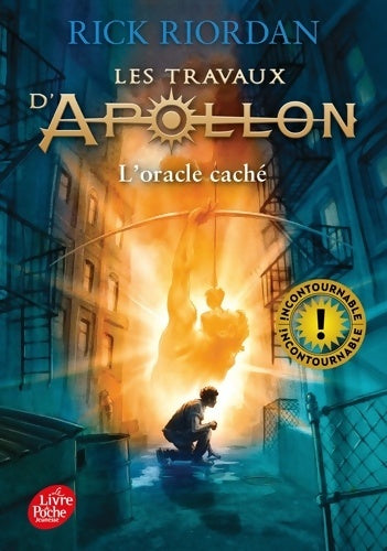 Livrenpoche : Les travaux d'Apollon Tome I - L'oracle caché - Rick Riordan - Livre