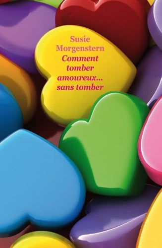 Livrenpoche : comment tomber amoureux sans tomber - Susie Morgenstern - Livre